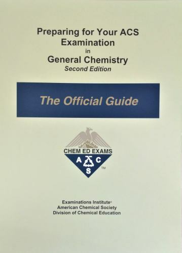 Preparing for Your ACS Examination in General Chemistry – the Official Guide by