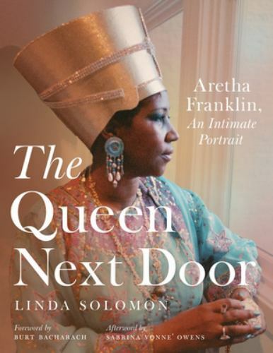 The Queen Next Door: Aretha Franklin, an I- Linda Solomon, 0814347282, hardcover