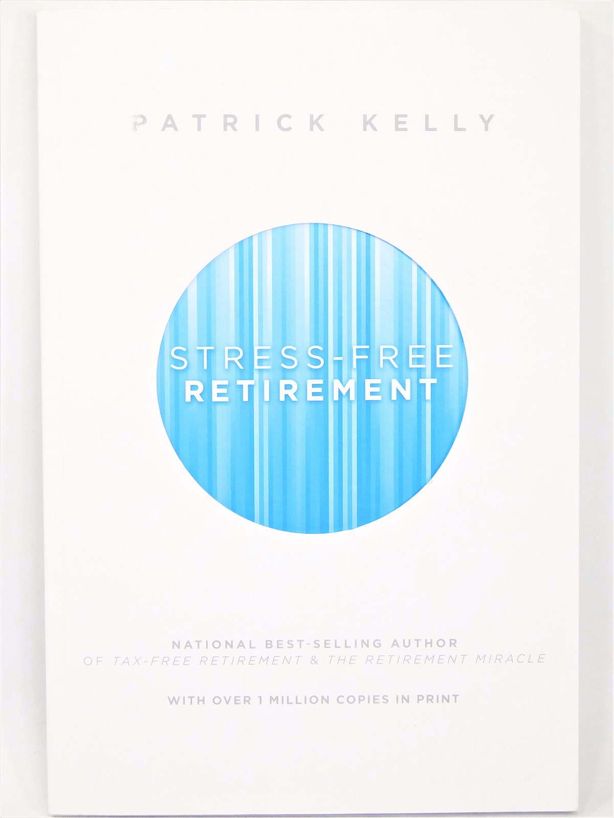 Stress-Free Retirement – paperback Patrick Kelly