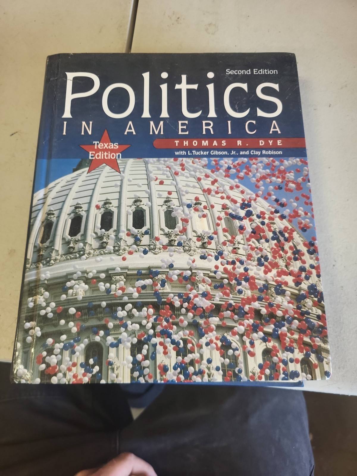 Politics in America Texas Edition Thomas R Dye 2nd Edition Gibson Robison Textbo