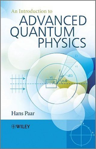Introduction to Advanced Quantum Physics, Paperback by Paar, Hans P., Brand N…