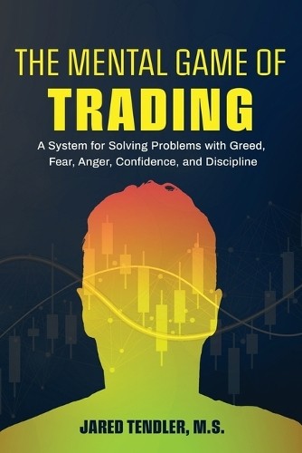 Jared Tendler The Mental Game of Trading (Paperback) (UK IMPORT)