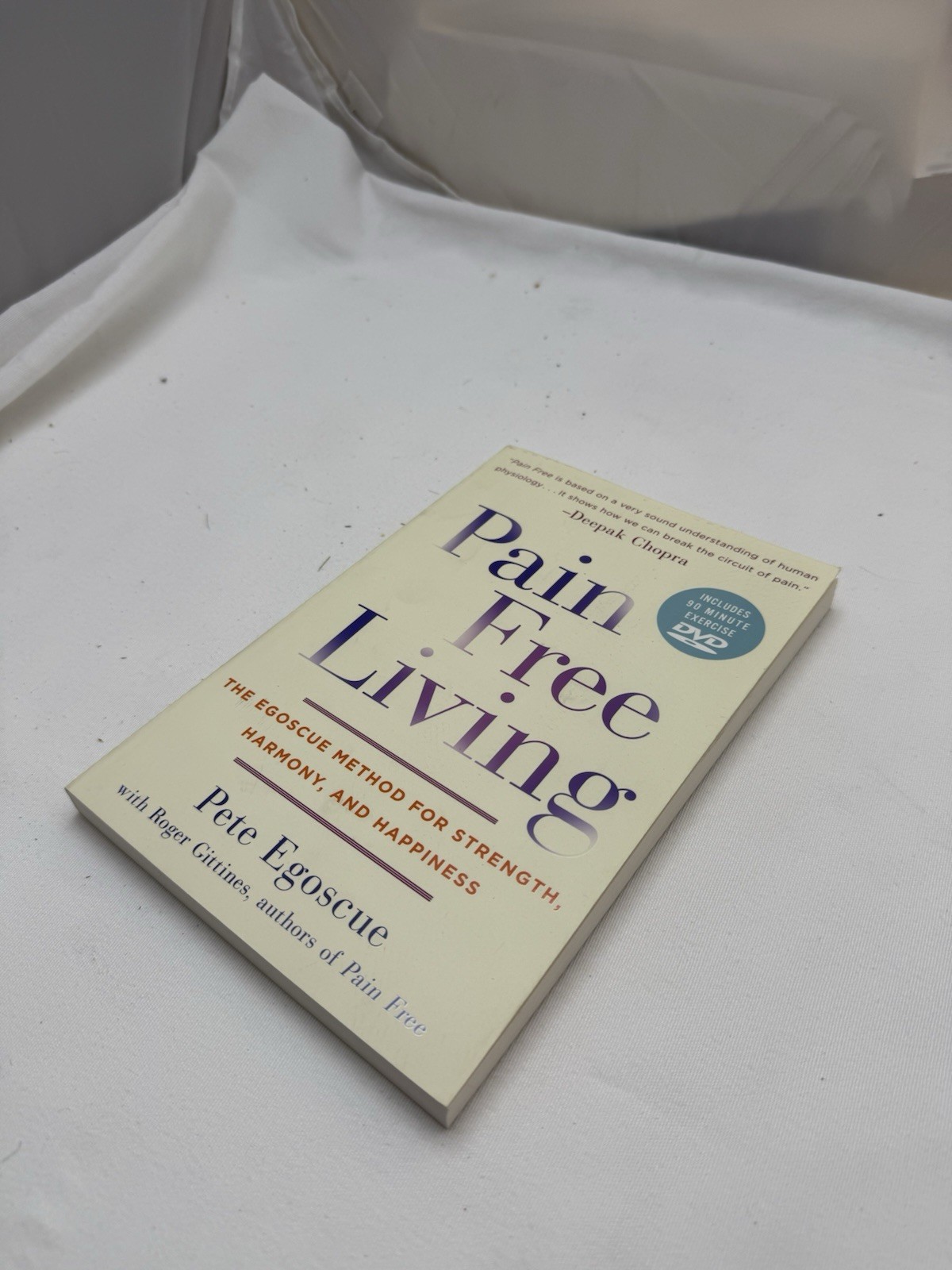 Pain Free Living : The Egoscue Method for Strength, Harmony, and Happiness by C4