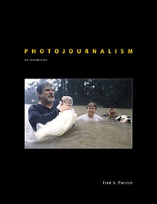 Photojournalism : An Introduction Paperback Fred S. Parrish