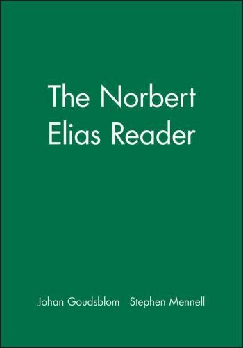 The Norbert Elias Reader (Wiley Blackwell Readers) by