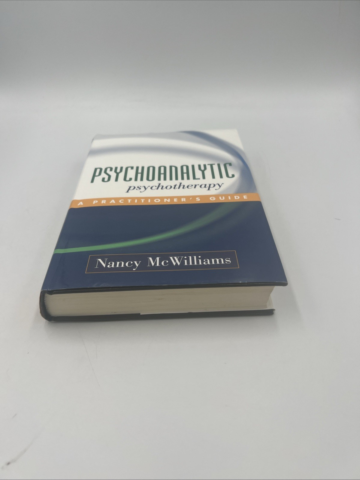 Psychoanalytic Psychotherapy : A Practitioner’s Guide by Nancy McWilliams (2004,