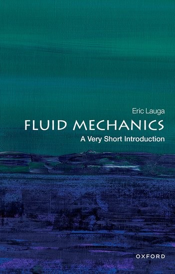 Fluid Mechanics: A Very Short Introduction by Lauga, Eric [Paperback]