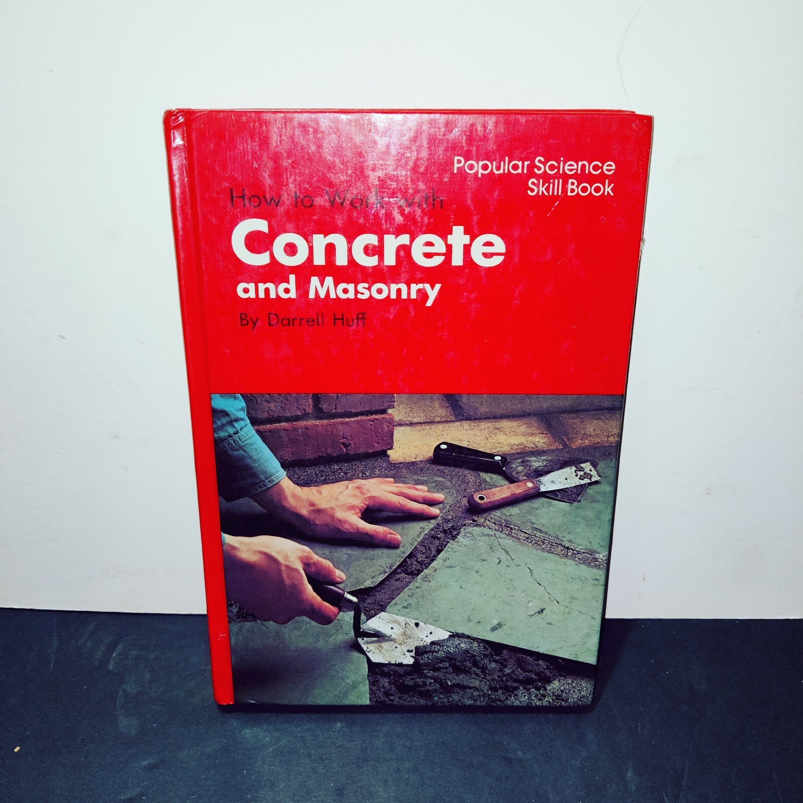 Vintage How to Work with Concrete and Masonry Book by Darrell Huff, Skill Book