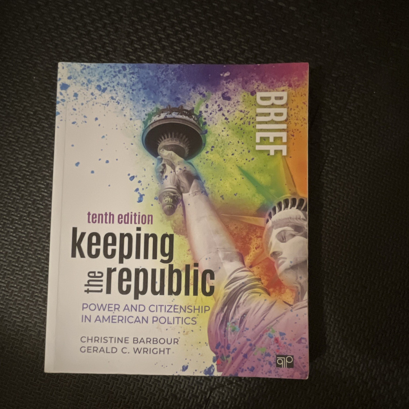 Keeping the Republic Brief 10th Ed Paperback 2024 Barbour Wright CQ Press