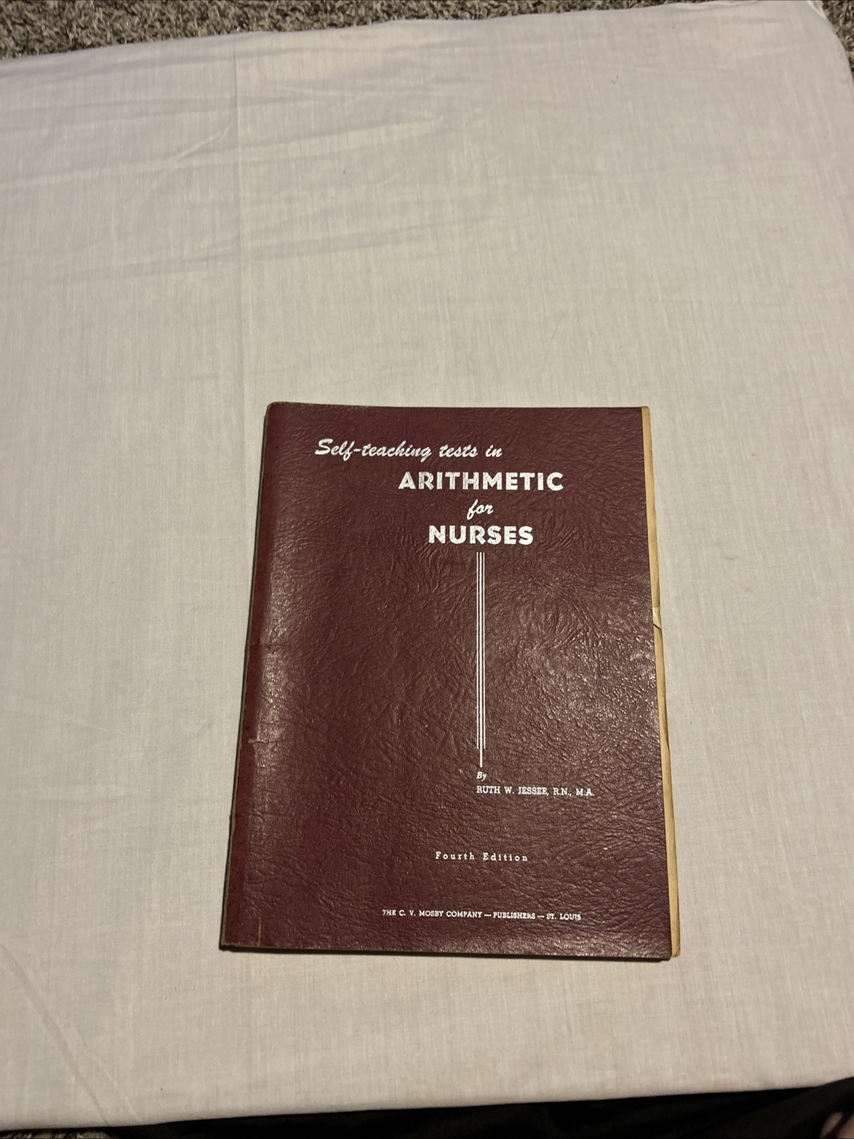 Vintage 1954 Nursing Arithmetic Textbook Ruth Jessee 4th Ed Annotated Ephemera