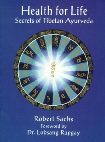 Health for Life Secrets of Tibetan Ayurveda – Softcover