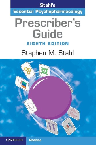 Prescriber’s Guide: Stahl’s Essential Psychopharmacology [Paperback]