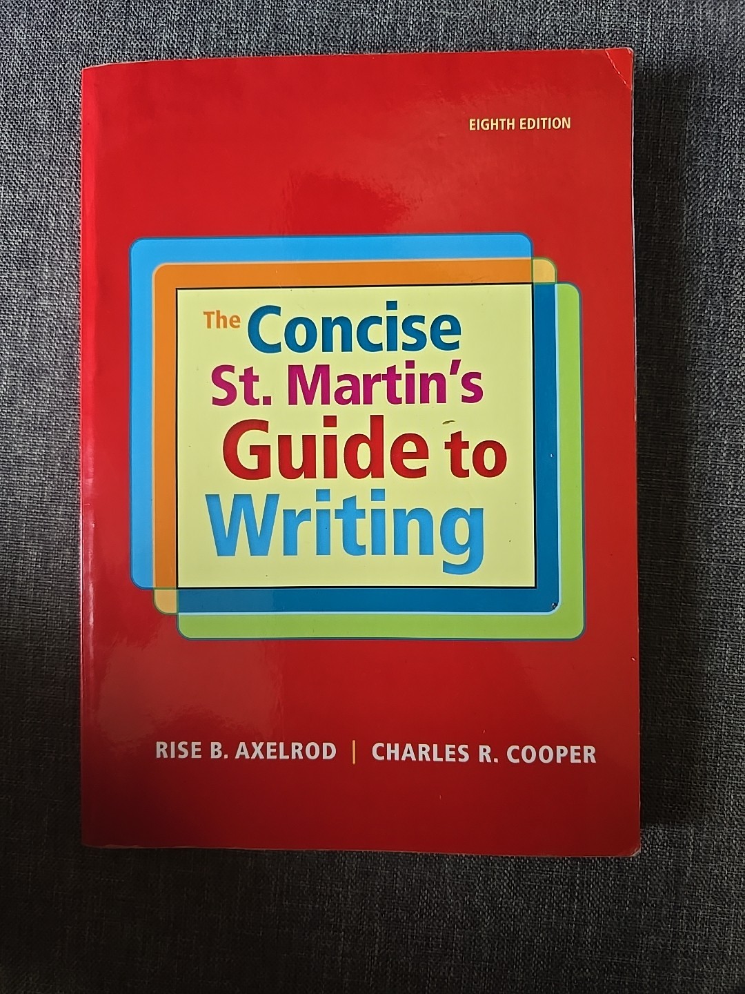 The Concise St. Martin’s Guide to Writing, Paperback, 8th Edition.