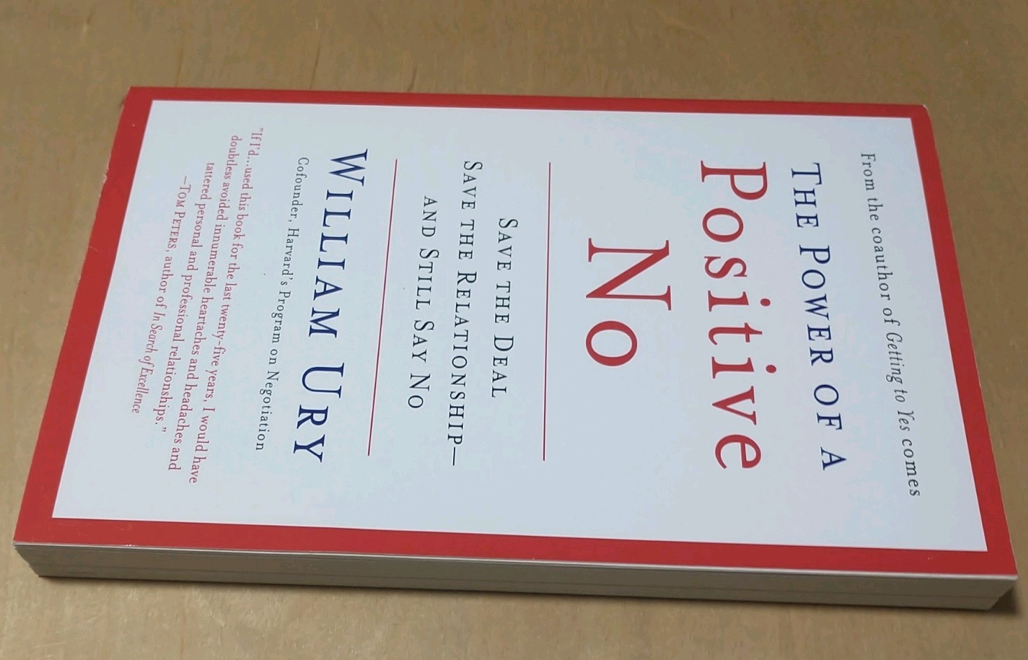 Power of a Positive No : How to Say No and Still Get to Yes by William Ury 2007