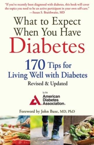 What to Expect When You Have Diabetes: 170 Tips for Living Well with – VERY GOOD