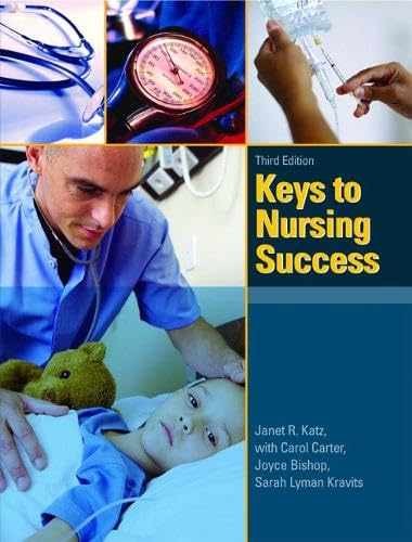Keys to Nursing Success – Paperback, by Katz Janet R.; Kravits Sarah – Very Good