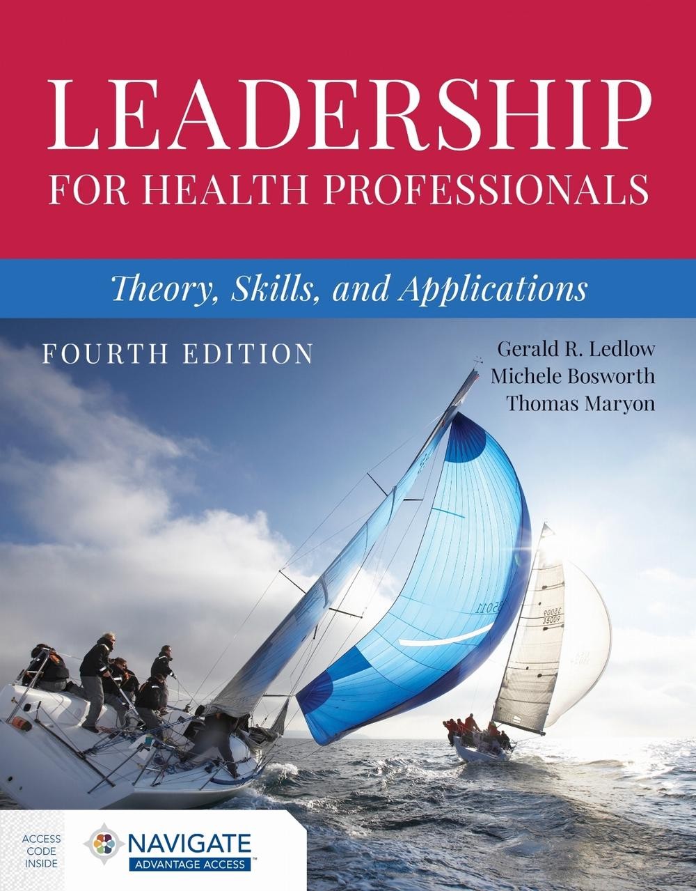 Leadership for Health Professionals: Theory, Skills, and Applications by Gerald