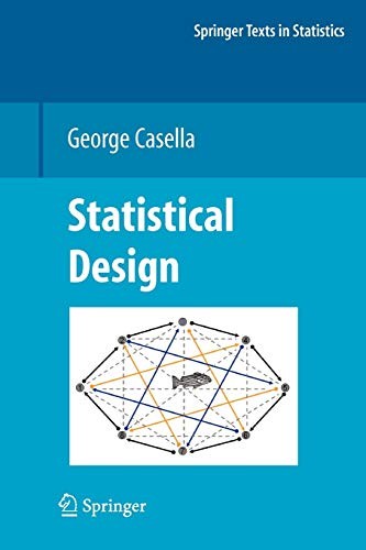 STATISTICAL DESIGN (SPRINGER TEXTS IN STATISTICS) By George Casella **Mint**