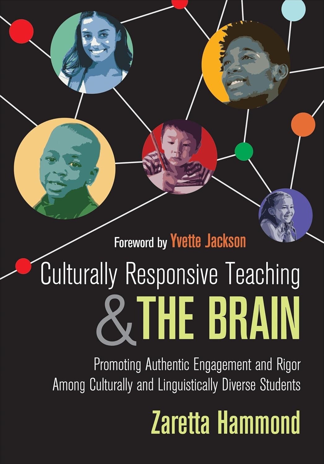 Culturally Responsive Teaching and the Brain: Promoting Authentic Engagement and