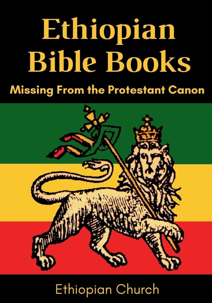 Ethiopian Bible Books : Missing from the Protestant Canon by Ethiopian Church..