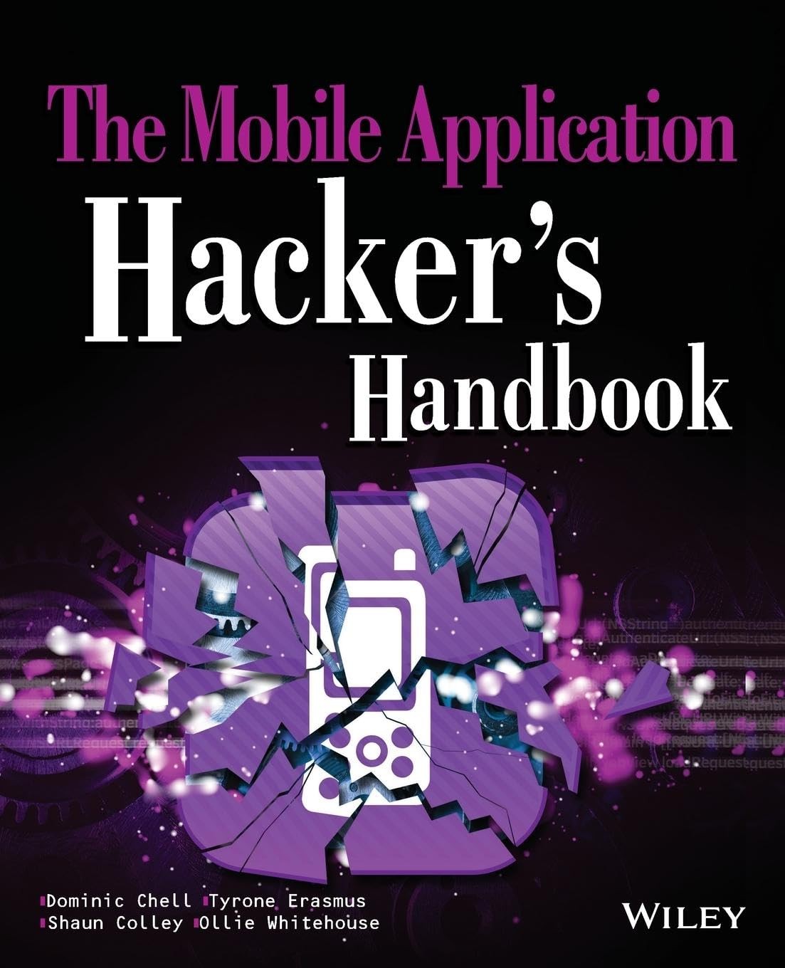 The Mobile Application Hacker’s Handbook