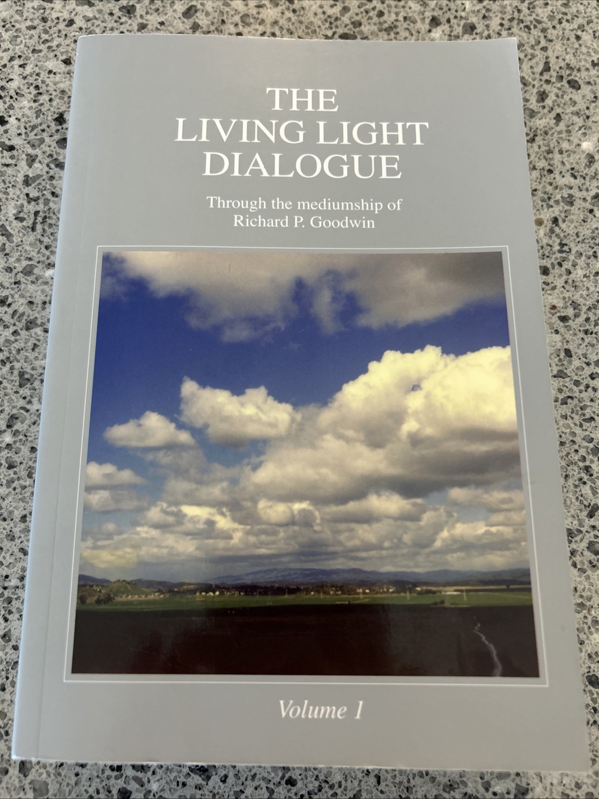 Living Light Dialogue Volume 1 by Richard P. Goodwin (2007, Trade Paperback)