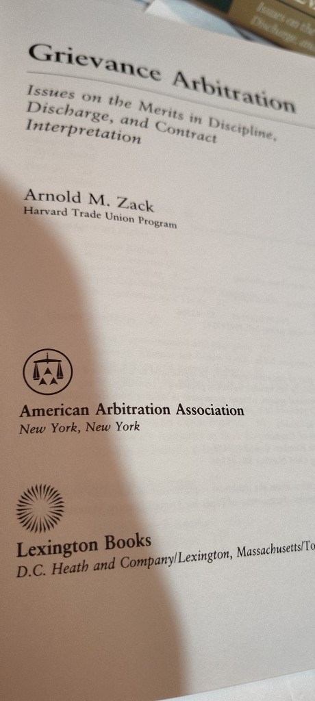 Grievance Arbitration : Issues on the Merits in Discipline book arnold zack