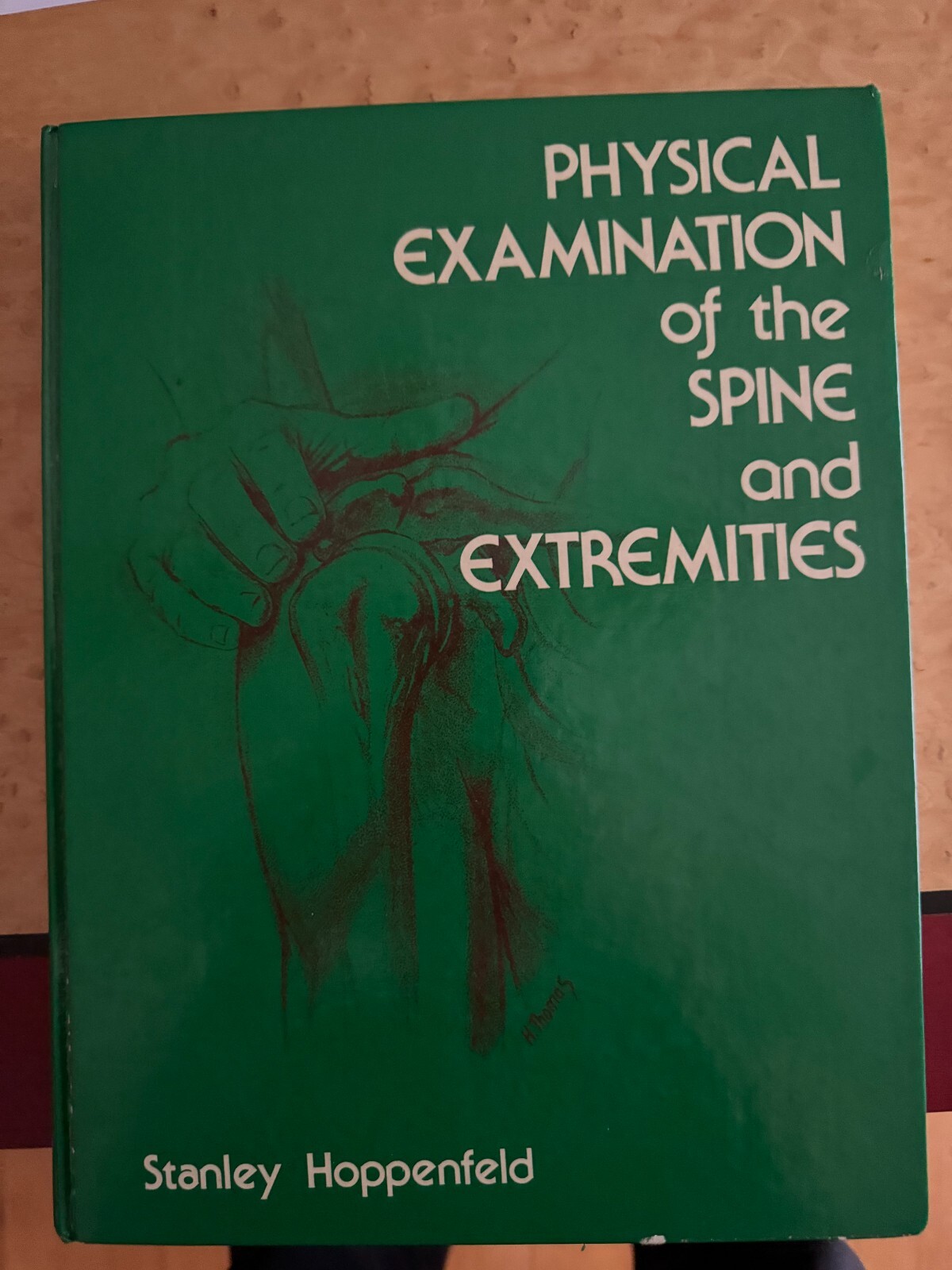 Physical examination of the spine and extremities by Stanly Hoppenfield