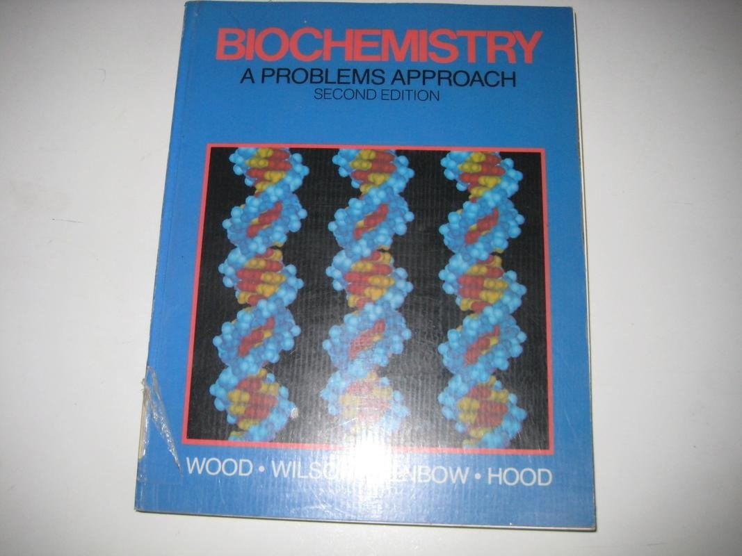 Biochemistry: A Problems Approach