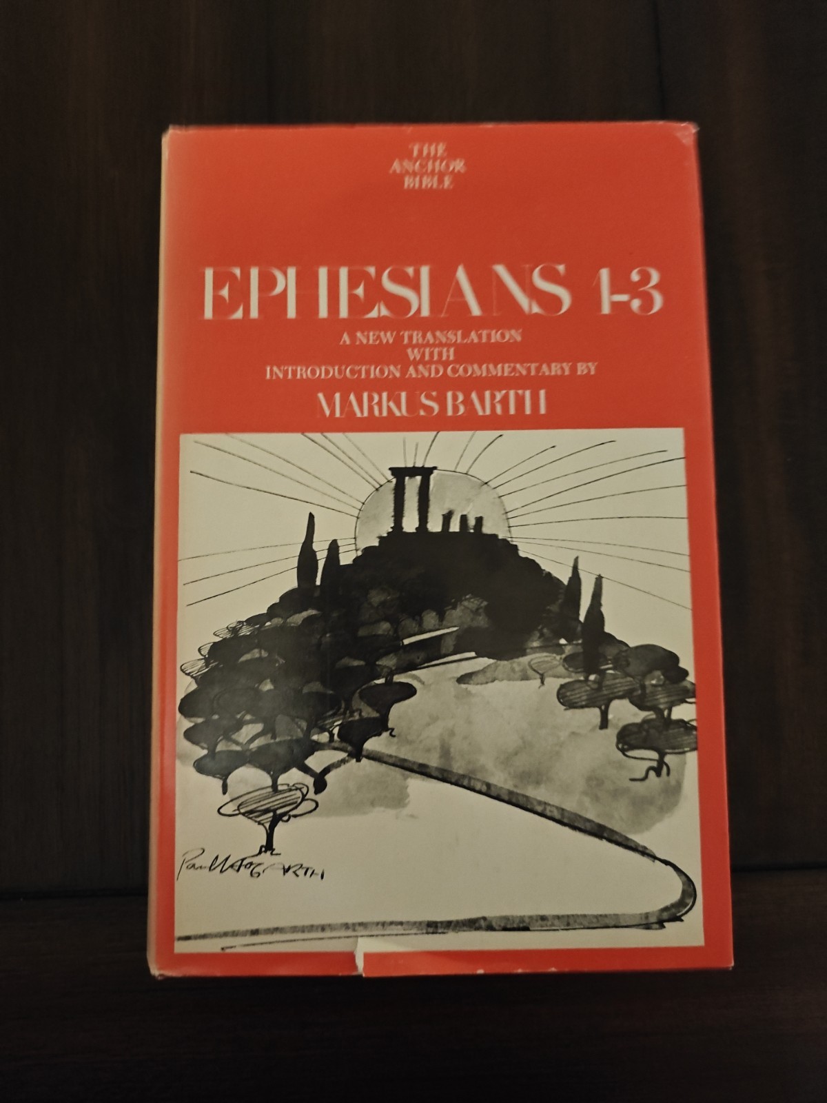 EPHESIANS (1 – 3) – Markus Barth (hc/dj) THE ANCHOR BIBLE (Volume 34) 1st Ed
