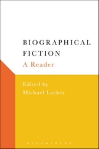 Biographical Fiction: A Reader by