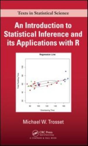 An Introduction to Statistical Inference and Its Applications with R (Chapman &