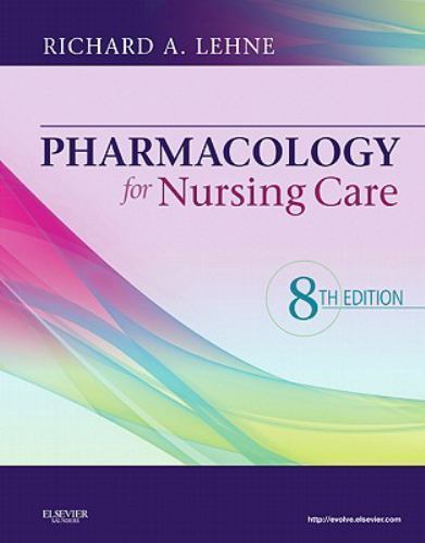 Pharmacology for Nursing Care by Richard A. Lehne (2012, Hardcover)