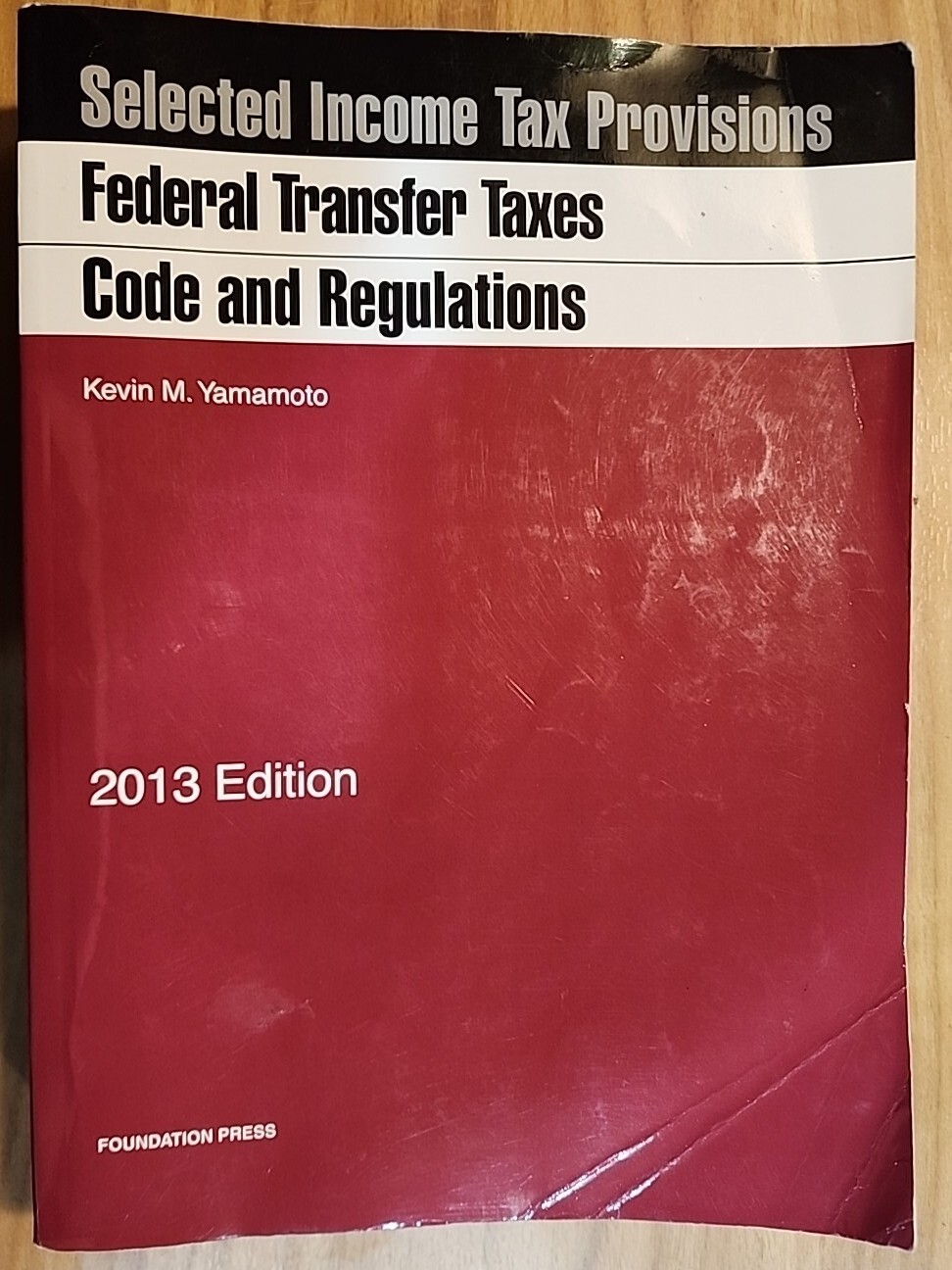 Selected Income Tax Provisions : Federal Transfer Taxes – Code & Regulations