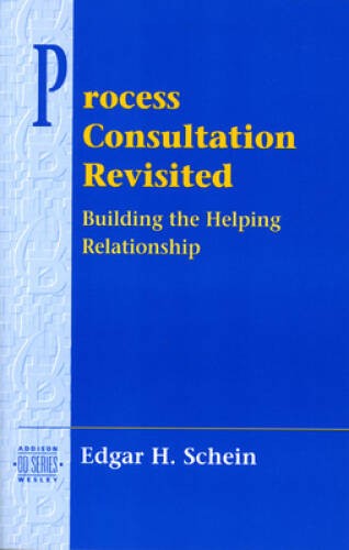 Process Consultation Revisited: Building the Helping Relationship ( – ACCEPTABLE