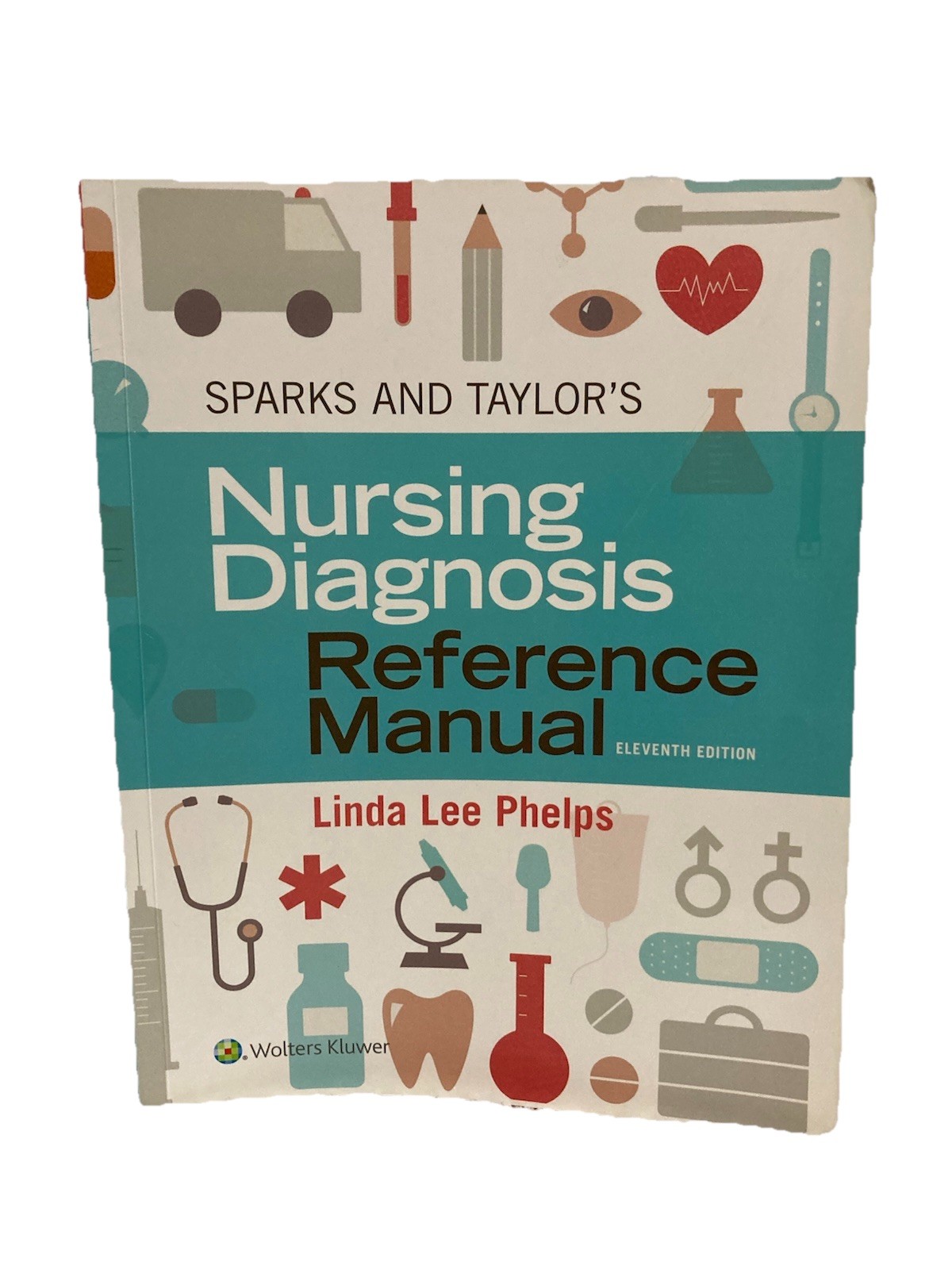 Sparks and Taylor’s Nursing Diagnosis Reference Manual, 11th Ed (SC 2020) – AUC