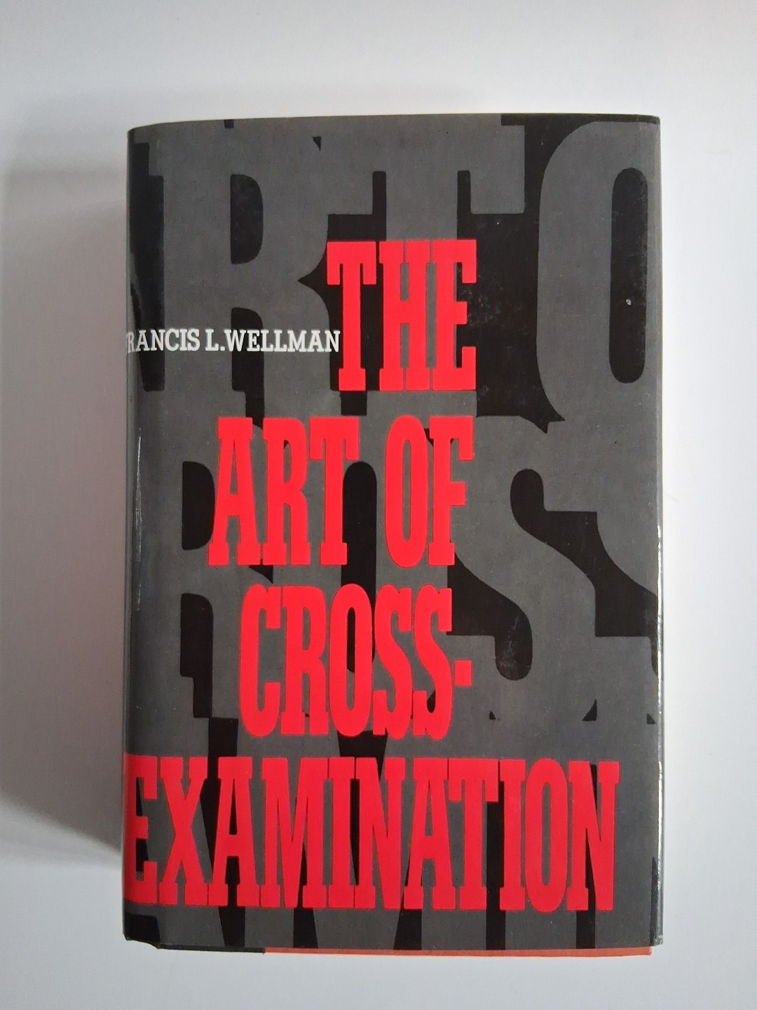 The Art of Cross-Examination: With the Cross-Examinations of Important…