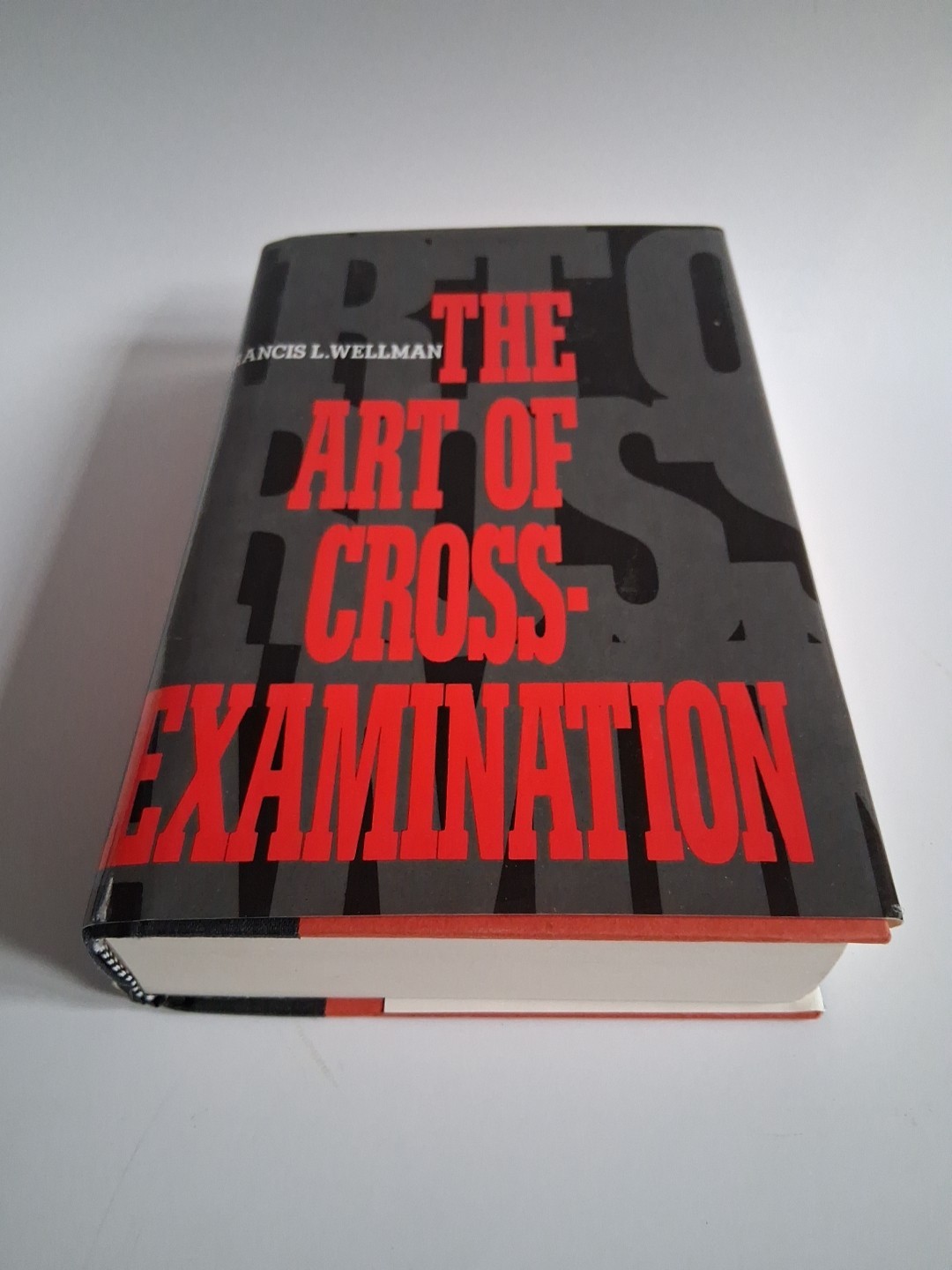 The Art of Cross-Examination: With the Cross-Examinations of Important…