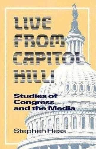 Live from Capitol Hill!: Studies of – Flexibound, by Hess Stephen – Very Good