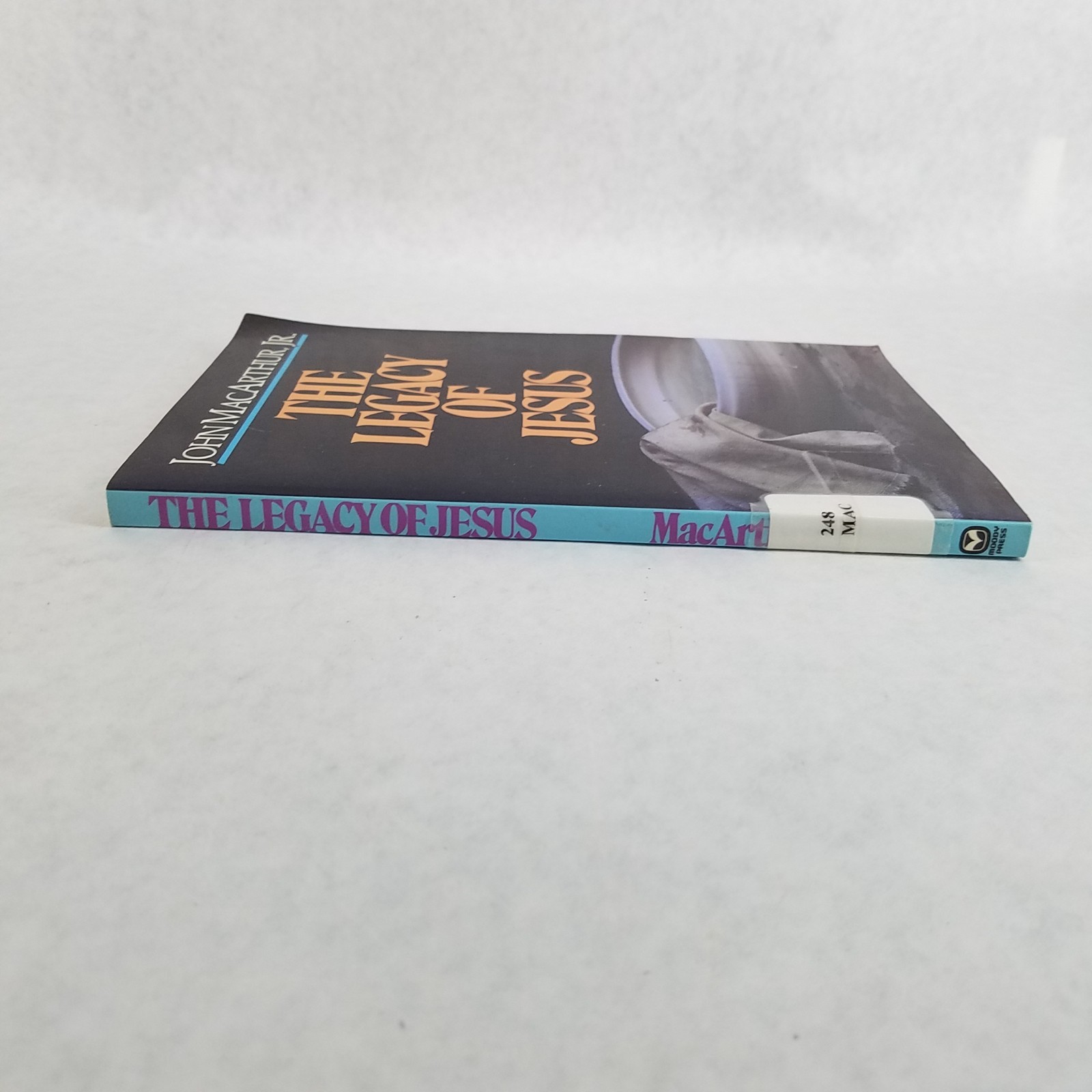 The Legacy of Jesus – 1986 Softcover by John MacArthur Jr. NO TEXT MARKS!