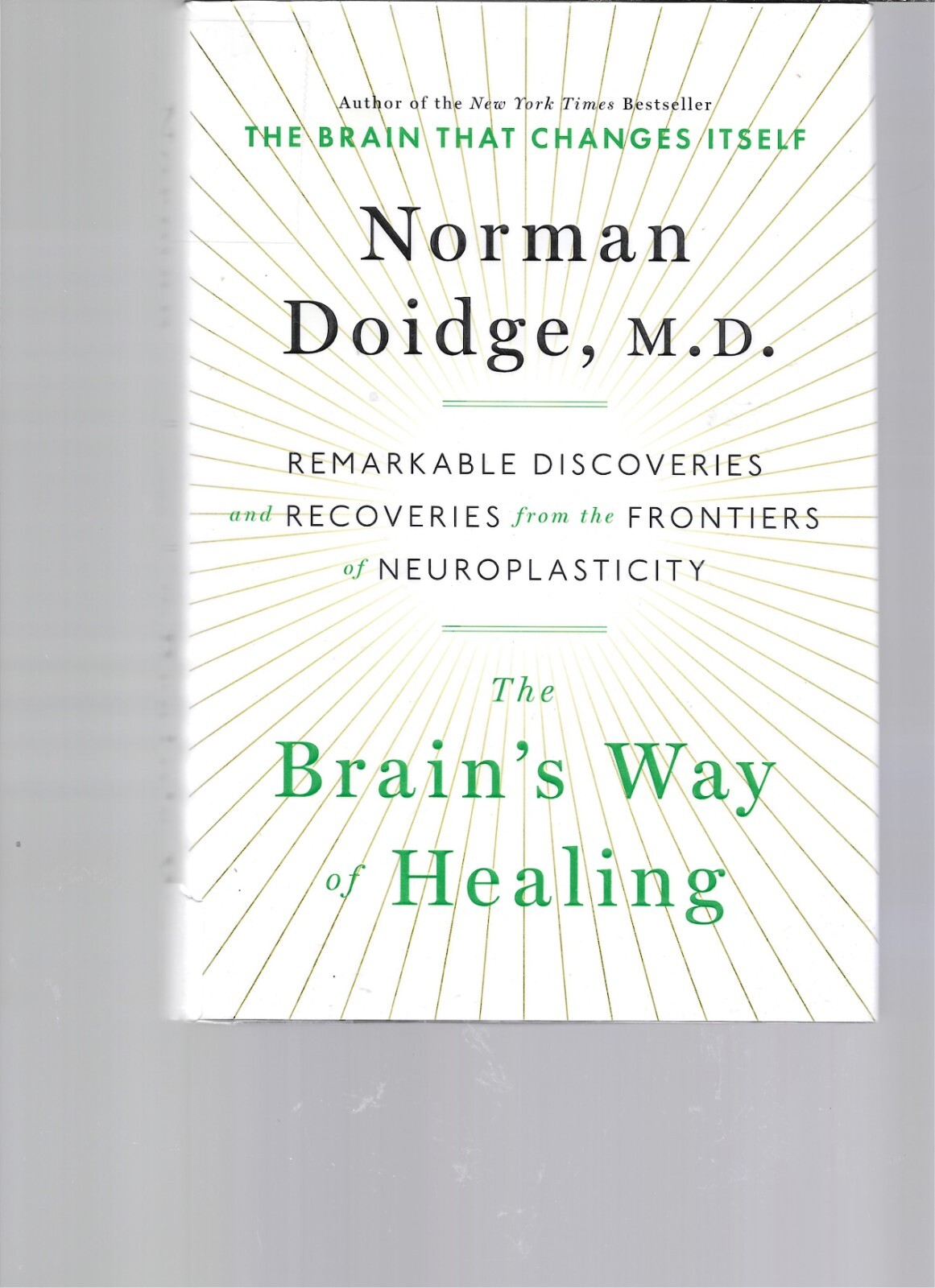 The Brain’s Way of Healing: Remarkable Discoveries – NORMAN DOIDGE, M.D. Ex-Lib