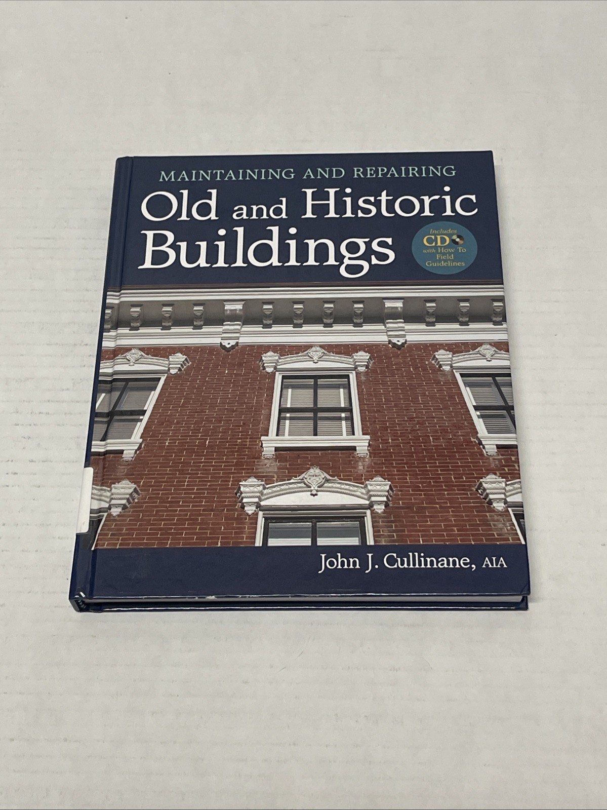 Maintaining and Repairing Old and Historic Buildings HC [With CDROM]