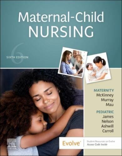 Maternal-Child Nursing by Susan R. James, Jean Ashwill, Emily Slone McKinney,…