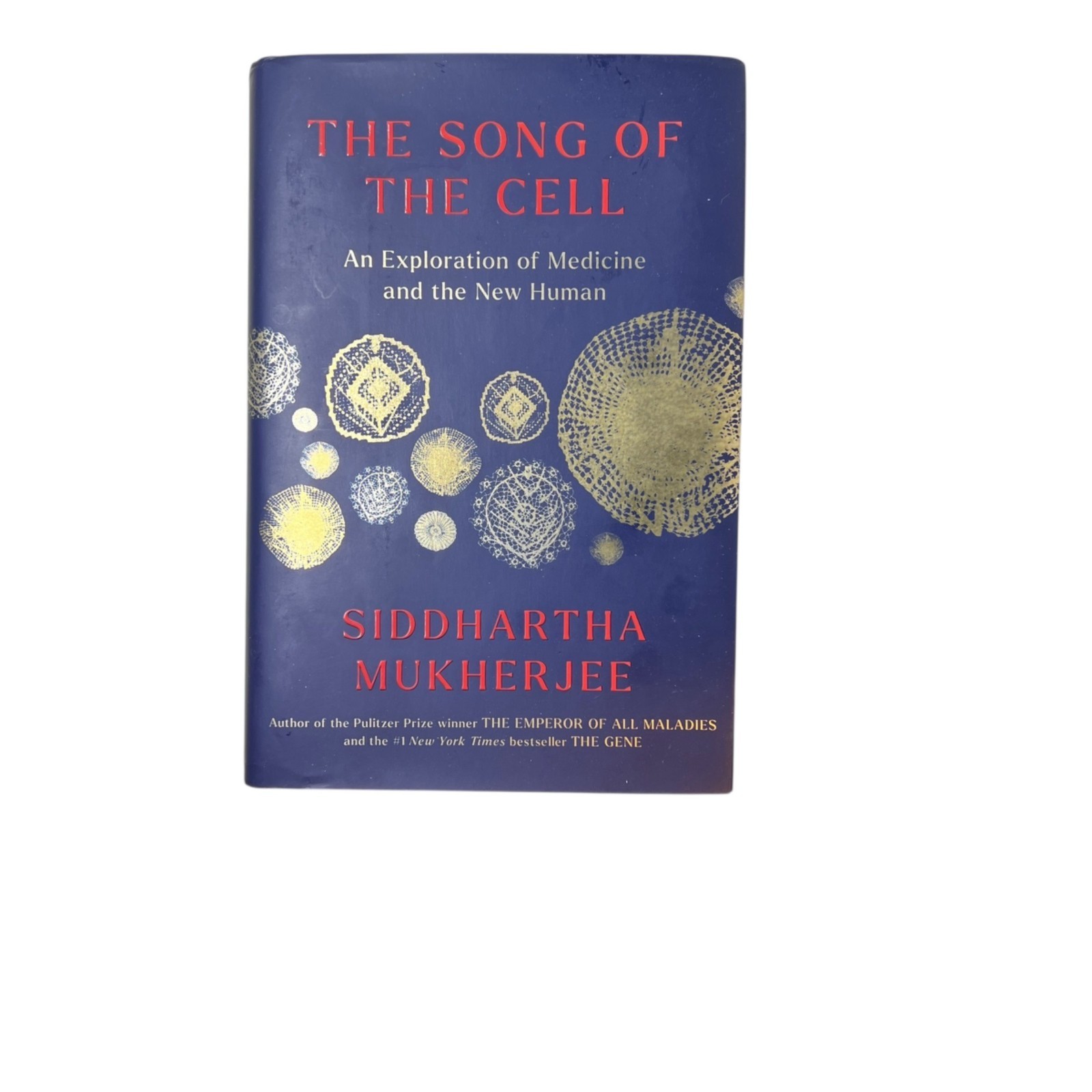 The Song Of The Cell Hardcover Book By Siddhartha Mukherjee