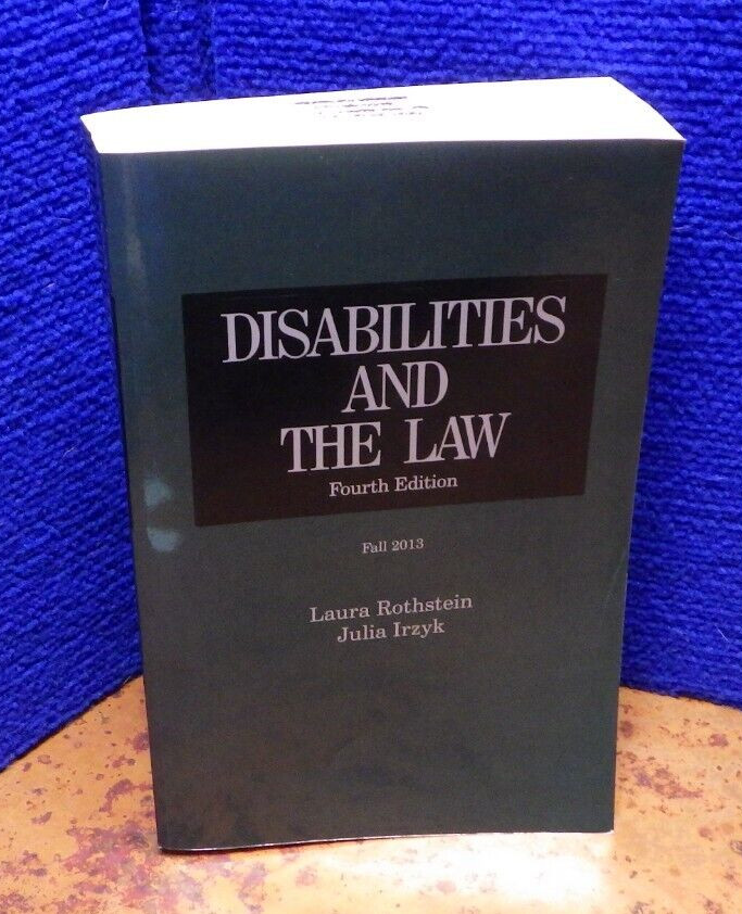 Disabilities And The Law Fall 2013 4th Edition Thomson Reuters SC Book