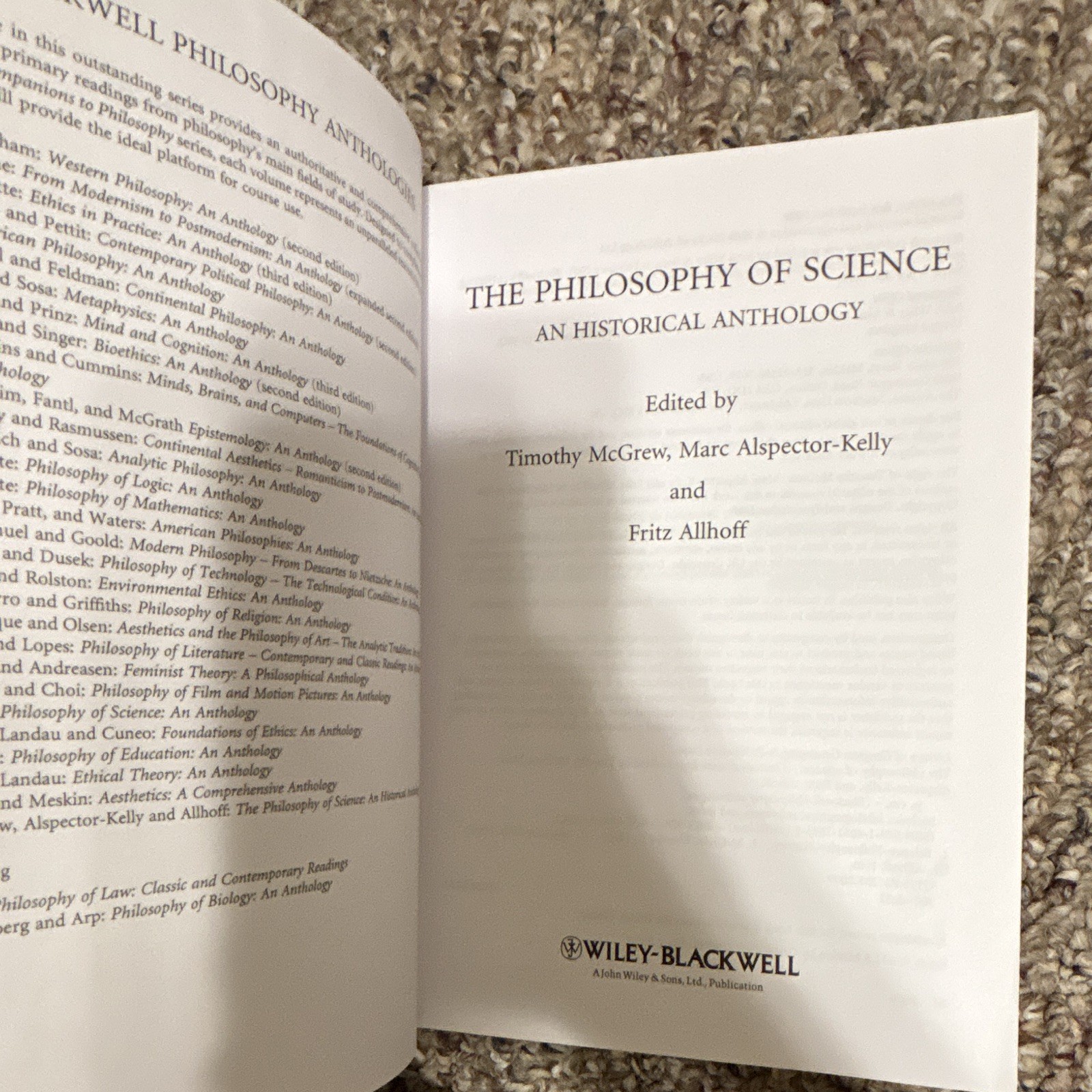 Wiley-Blackwell The Philosophy of Science: An Historical Anthology 1st Ed PB
