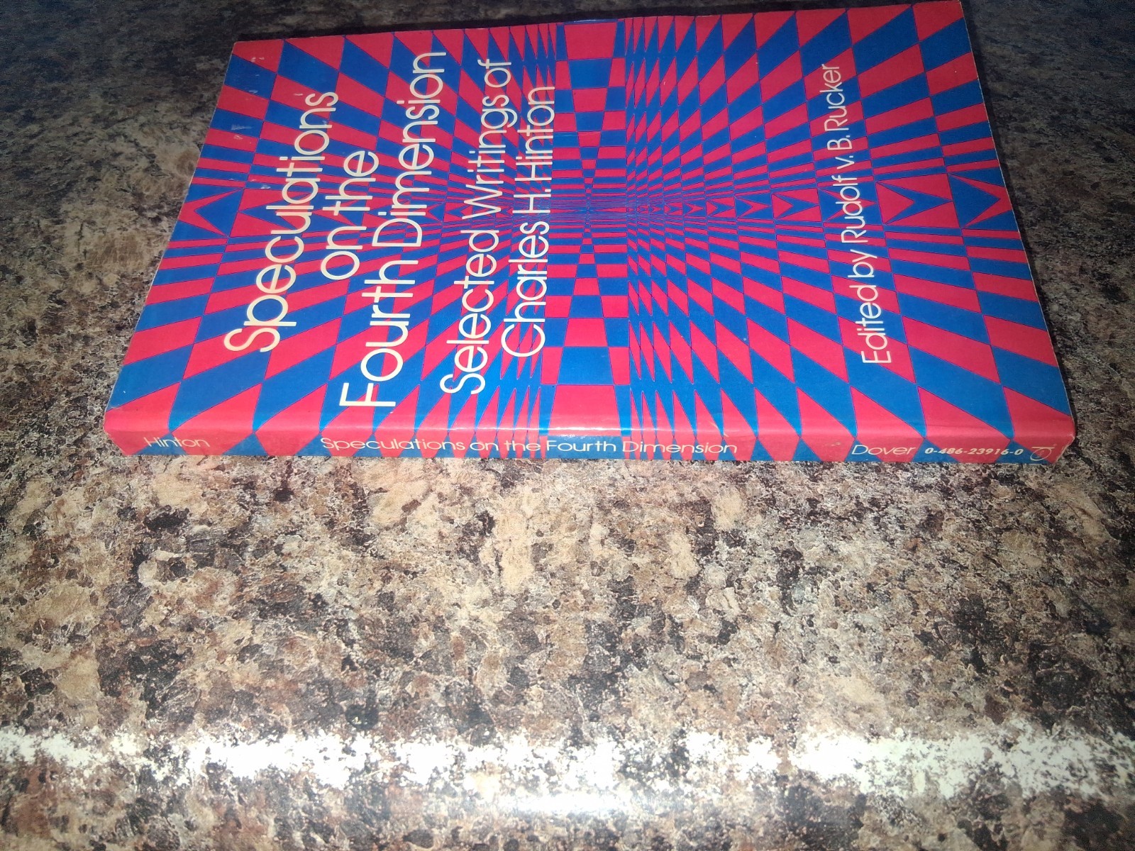 Speculations on the Fourth Dimension: Selected Writings of Charles .H. Hinton