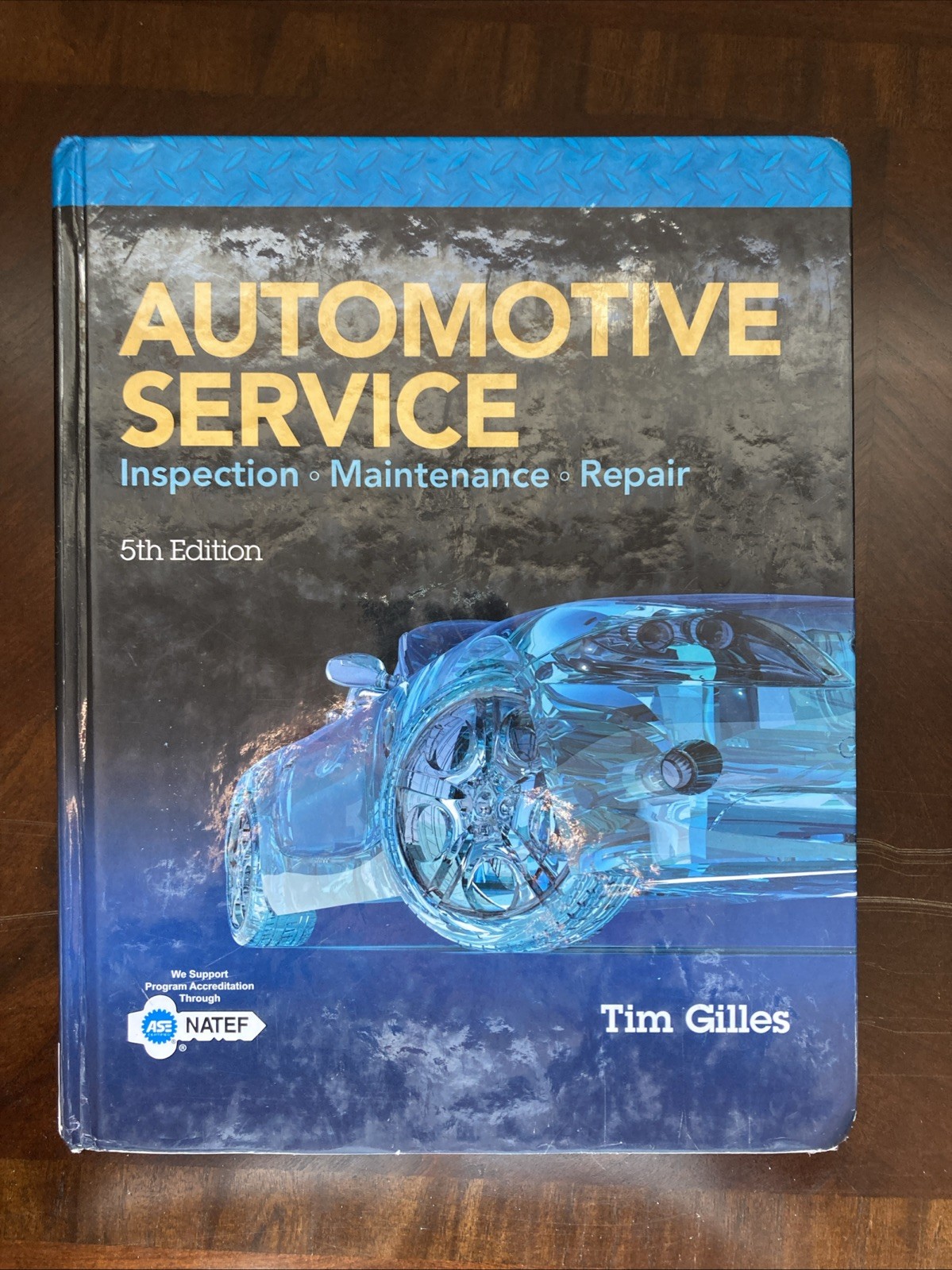 Automotive Service: Inspection Maintenance Hardcover Tim Gilles VERY GOOD BB3