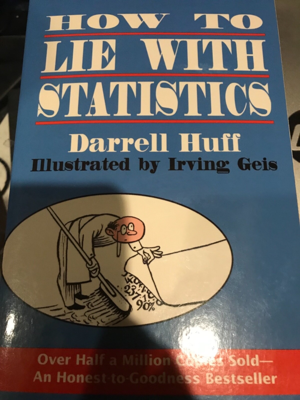 How to Lie with Statistics by Darrell Huff (1993, Trade Paperback, Reprint)