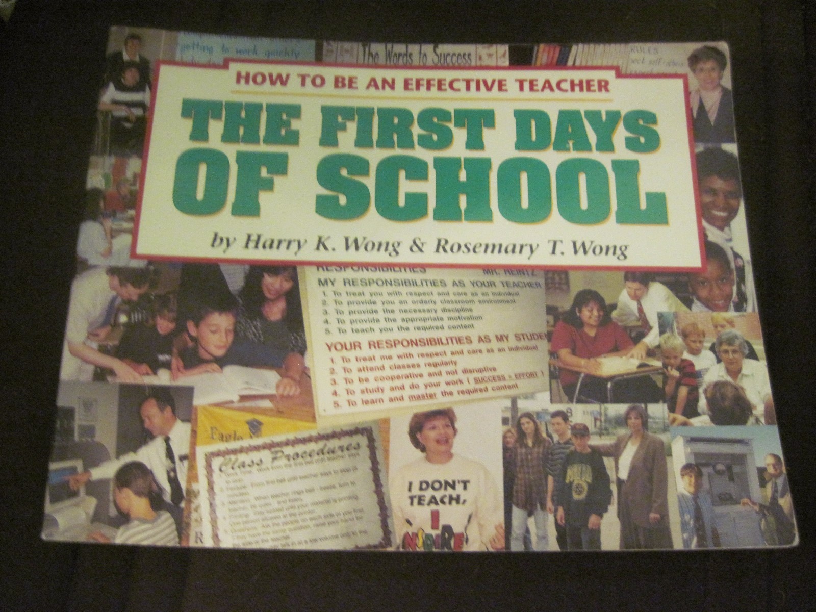 The First Days of School : How to Be an Effective Teacher by Rosemary T. Wong…